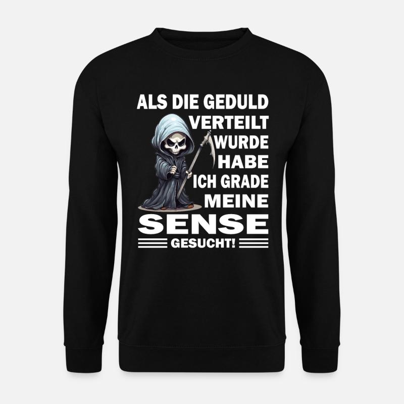 Als die Geduld verteilt wurde - Sensenmann - Unisex Pullover - Schwarz