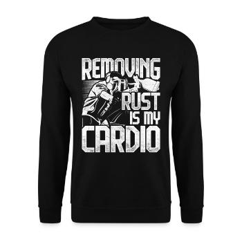 Autolackierer Removing Rust Is My Cardio - Unisex Pullover - Schwarz - Vorne - Alina (178cm) & Michal (187cm)