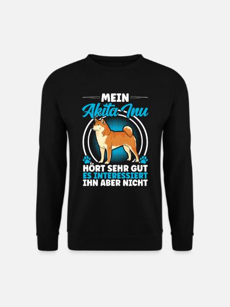 Akita Inu hört gut japanischer Akita Inu - Unisex Pullover - Schwarz