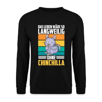 Langweilig ohne Chinchilla Nagetier Wollmaus - Unisex Pullover - Schwarz - Vorne - Alina (178cm) & Michal (187cm)