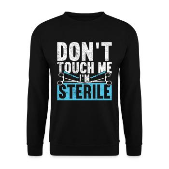 Chirurgischer Assistent Don't Touch Me I'm Sterile - Unisex Pullover - Schwarz - Vorne - Alina (178cm) & Michal (187cm)