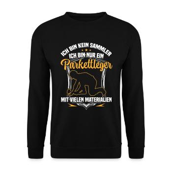 Parkettleger ist kein Sammler Bodenleger - Unisex Pullover - Schwarz - Vorne - Alina (178cm) & Michal (187cm)