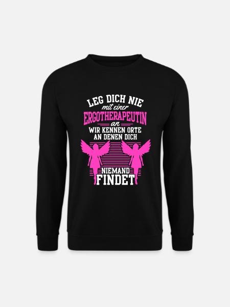 Leg dich nicht mit einer Ergotherapeutin an - Unisex Pullover - Schwarz