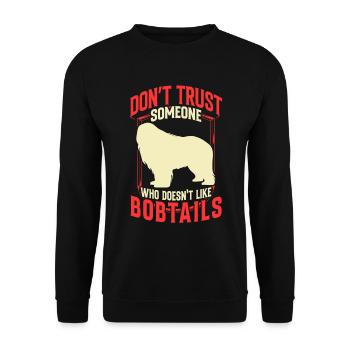 Bobtail ne fait pas confiance au vieux berger anglais - Sweat-shirt Unisexe - noir - Devant - Alina (178cm) & Michal (187cm)