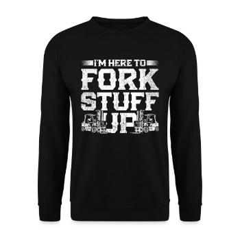 Forklift Driver Fork Stuff Up - Unisex Sweatshirt - black - Front - Alina (178cm) & Michal (187cm)