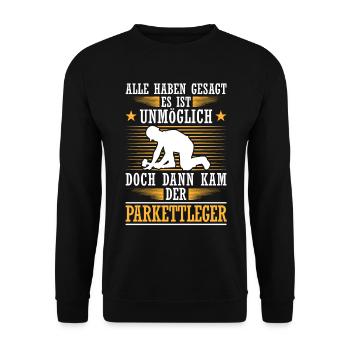 Dann kam der Parkettleger Bodenleger - Unisex Pullover - Schwarz - Vorne - Alina (178cm) & Michal (187cm)