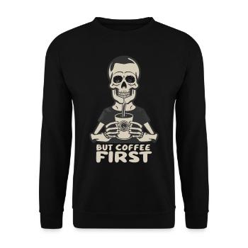 Skeleton Skull But Coffee First Coffee Saying - Unisex Sweatshirt - black - Front - Alina (178cm) & Michal (187cm)
