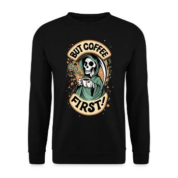 Grim Reaper, Skull But Coffee First Coffee - Unisex Sweatshirt - black - Front - Alina (178cm) & Michal (187cm)