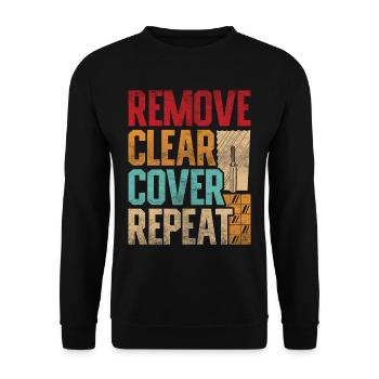 Floor Layer Tile Layer Remove Clear Cover Repeat - Unisex Sweatshirt - black - Front - Alina (178cm) & Michal (187cm)