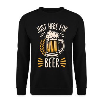 Just here for Beer Biertrinker Bierliebhaber - Unisex Pullover - Schwarz - Vorne - Alina (178cm) & Michal (187cm)
