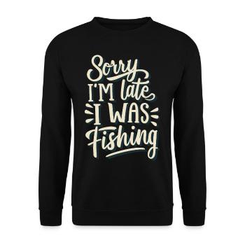 Sorry I`m late I was Fishing Angler Sprüche - Unisex Pullover - Schwarz - Vorne - Alina (178cm) & Michal (187cm)