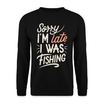Sorry I`m late I was Fishing Angler Sprüche - Unisex Pullover - Schwarz - Vorne - Alina (178cm) & Michal (187cm)