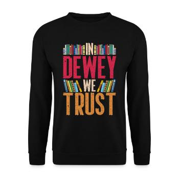 Bibliothécaire bibliothécaire à Dewey We Trust - Sweat-shirt Unisexe - noir - Devant - Alina (178cm) & Michal (187cm)