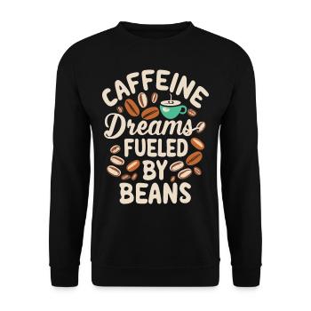 Caffeine Dreams Fueled by Beans Kaffee Spruch - Unisex Pullover - Schwarz - Vorne - Alina (178cm) & Michal (187cm)
