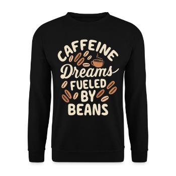 Caffeine Dreams Fueled by Beans Kaffee Spruch - Unisex Pullover - Schwarz - Vorne - Alina (178cm) & Michal (187cm)