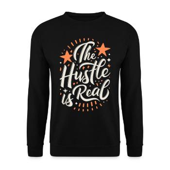 The Hustle is Real Sarcastic Saying - Unisex Sweatshirt - black - Front - Alina (178cm) & Michal (187cm)