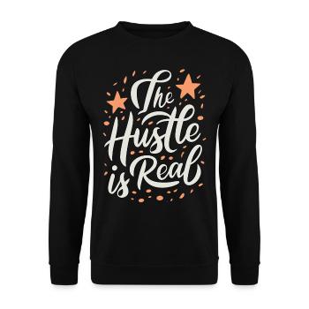 The Hustle is Real Sarcastic Saying - Unisex Sweatshirt - black - Front - Alina (178cm) & Michal (187cm)