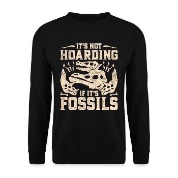 Paläontologe It's Not Hoarding If It's Fossils - Unisex Pullover - Schwarz - Vorne - Alina (178cm) & Michal (187cm)