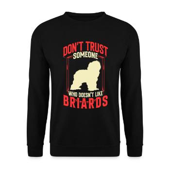 Briard ne fait pas confiance au Berger de Brie - Sweat-shirt Unisexe - noir - Devant - Alina (178cm) & Michal (187cm)