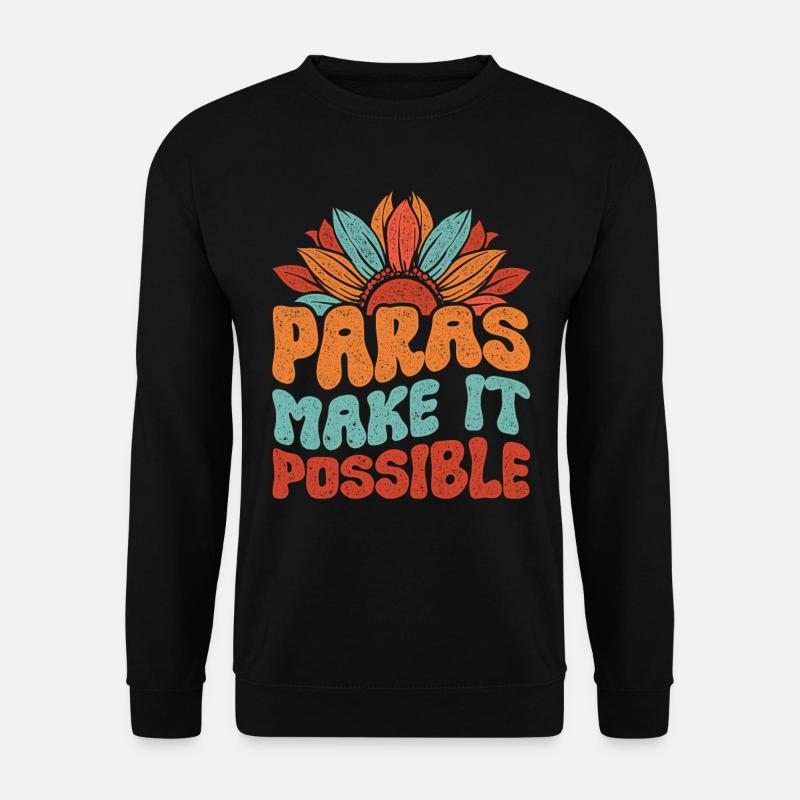 Erziehungsassistent Paras Make It Possible - Unisex Pullover - Schwarz