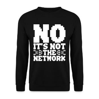 Netzwerkadministrator No It's Not The Network - Unisex Pullover - Schwarz - Vorne - Alina (178cm) & Michal (187cm)