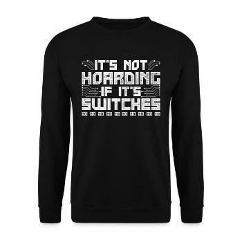 Netzwerkadministrator It's Not Hoarding Switches - Unisex Pullover - Schwarz - Vorne - Alina (178cm) & Michal (187cm)