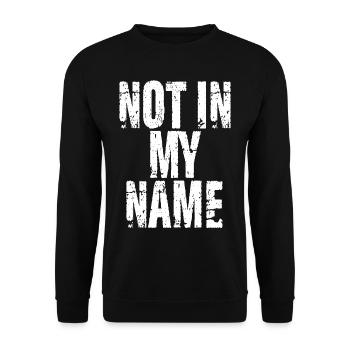 Not in my Name Quote - Unisex Sweatshirt - black - Front - Alina (178cm) & Michal (187cm)