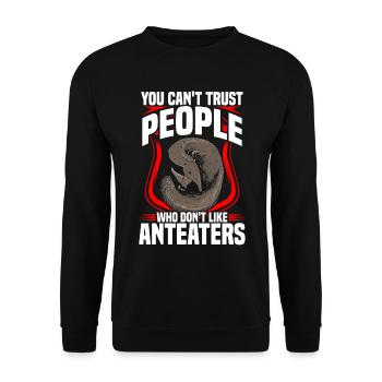 Anteater don't trust anteaters - Unisex Sweatshirt - black - Front - Alina (178cm) & Michal (187cm)