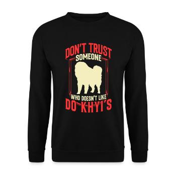 Do Khyi nicht vertrauen Tibetanische Dogge - Unisex Pullover - Schwarz - Vorne - Alina (178cm) & Michal (187cm)