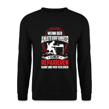 Amateur radio operators do not repair amateur radio operators - Unisex Sweatshirt - black - Front - Alina (178cm) & Michal (187cm)