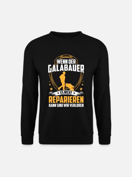 Galabauer kann es reparieren Landschaftsgärtner - Unisex Pullover - Schwarz