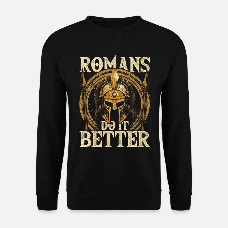 Saturnalien Saturnalia Romans Do It Better - Unisex Pullover - Schwarz