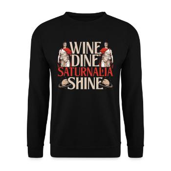 Saturnalien Wine Dine Saturnalia Shine - Unisex Sweatshirt - black - Front - Alina (178cm) & Michal (187cm)