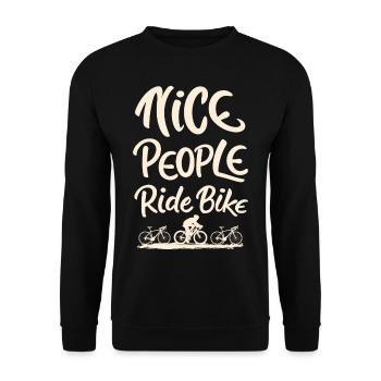 Nice People Ride Bike Cycling Saying Quote - Unisex Sweatshirt - black - Front - Alina (178cm) & Michal (187cm)