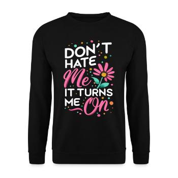 Ne me déteste pas, ça m’excite sur les dictons sarcastiques - Sweat-shirt Unisexe - noir - Devant - Alina (178cm) & Michal (187cm)