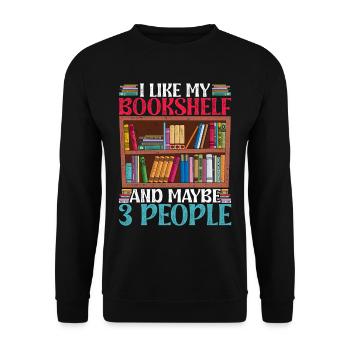 I Like My Bookshelf And Maybe 3 People - Unisex Sweatshirt - black - Front - Alina (178cm) & Michal (187cm)