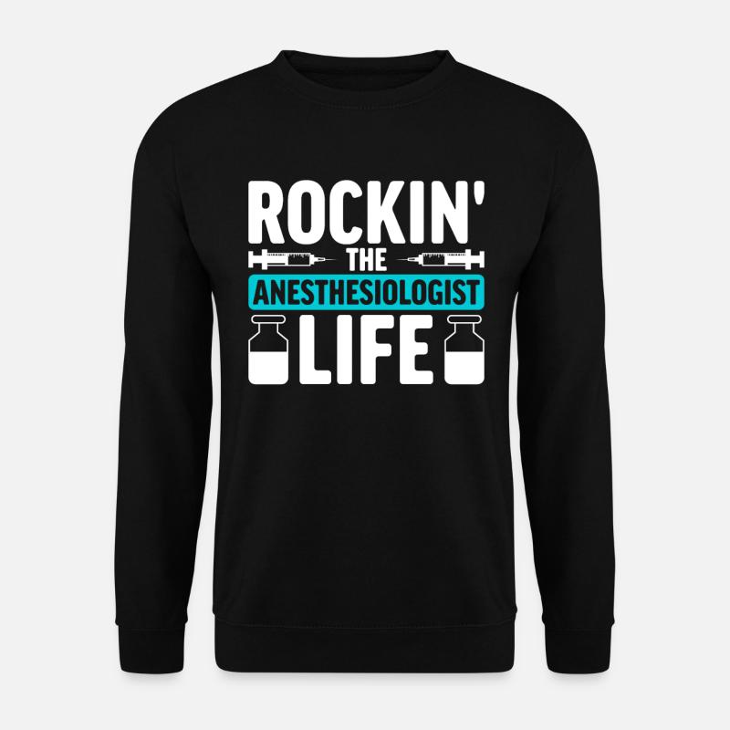 Anesthesiology Anesthesiologist - Unisex Sweatshirt - black