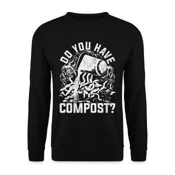 Wurmzucht Wurmzüchter Do You Have Compost? - Unisex Pullover - Schwarz - Vorne - Alina (178cm) & Michal (187cm)