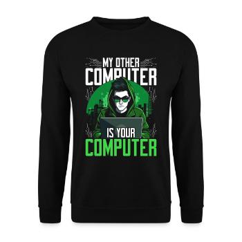 Ethical Hacker My Other Computer Is Your Computer - Unisex Sweatshirt - black - Front - Alina (178cm) & Michal (187cm)