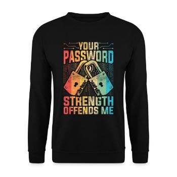 Ethical Hacker Your Password Strength Offends Me - Unisex Pullover - Schwarz - Vorne - Alina (178cm) & Michal (187cm)
