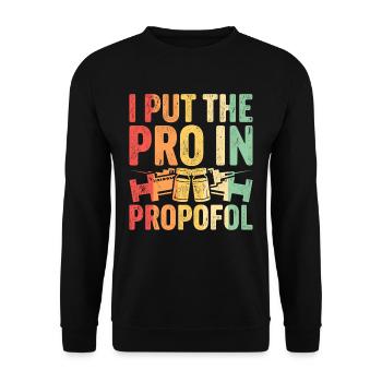 Anesthésiologie Je mets le Pro dans le Propofol - Sweat-shirt Unisexe - noir - Devant - Alina (178cm) & Michal (187cm)