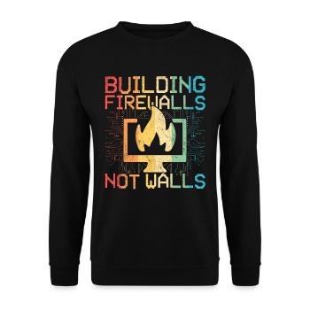 Ethical Hacker Building Firewalls Not Walls - Unisex Sweatshirt - black - Front - Alina (178cm) & Michal (187cm)