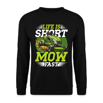 Life Is Short Mow Fast Rennrasenmäher - Unisex Pullover - Schwarz - Vorne - Alina (178cm) & Michal (187cm)