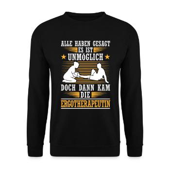 Then came the occupational therapist occupational therapy - Unisex Sweatshirt - black - Front - Alina (178cm) & Michal (187cm)