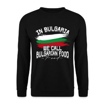 Bulgarien In Bulgaria We Call Bulgarian Food - Unisex Pullover - Schwarz - Vorne - Alina (178cm) & Michal (187cm)