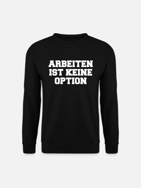 Bürgergeld Arbeiten Ist Kein Option - Unisex Pullover - Schwarz