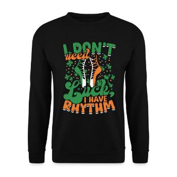 Danse irlandaise, je n'ai pas besoin de chance, j'ai du rythme - Sweat-shirt Unisexe - noir - Devant - Alina (178cm) & Michal (187cm)