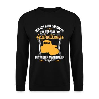 Asphalt builder is not a collector road builder - Unisex Sweatshirt - black - Front - Alina (178cm) & Michal (187cm)