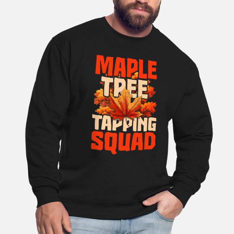 Maple Syrup Maple Sap Maple Tree Tapping Squad Unisex Sweatshirt