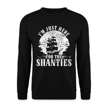Shanty Chor I'm Just Here For The Shanties - Unisex Pullover - Schwarz - Vorne - Alina (178cm) & Michal (187cm)